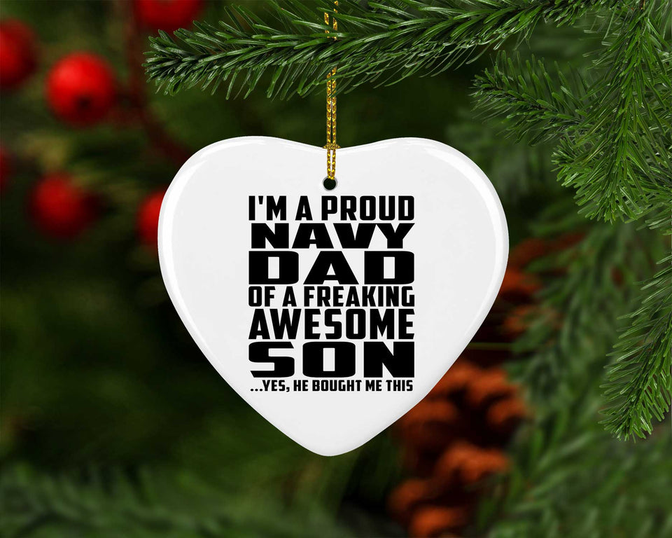 Proud Navy Dad Of Awesome Son - Heart Ornament