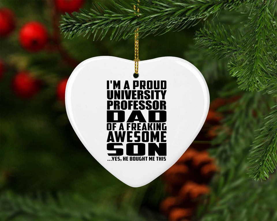 Proud University Professor Dad Of Awesome Son - Heart Ornament