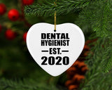 Dental Hygienist Established EST. 2020 - Heart Ornament