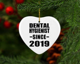 Dental Hygienist Since 2019 - Heart Ornament
