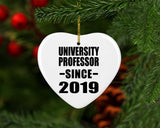 University Professor Since 2019 - Heart Ornament
