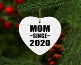 Mom Since 2020 - Heart Ornament