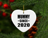 Mummy Since 2020 - Heart Ornament
