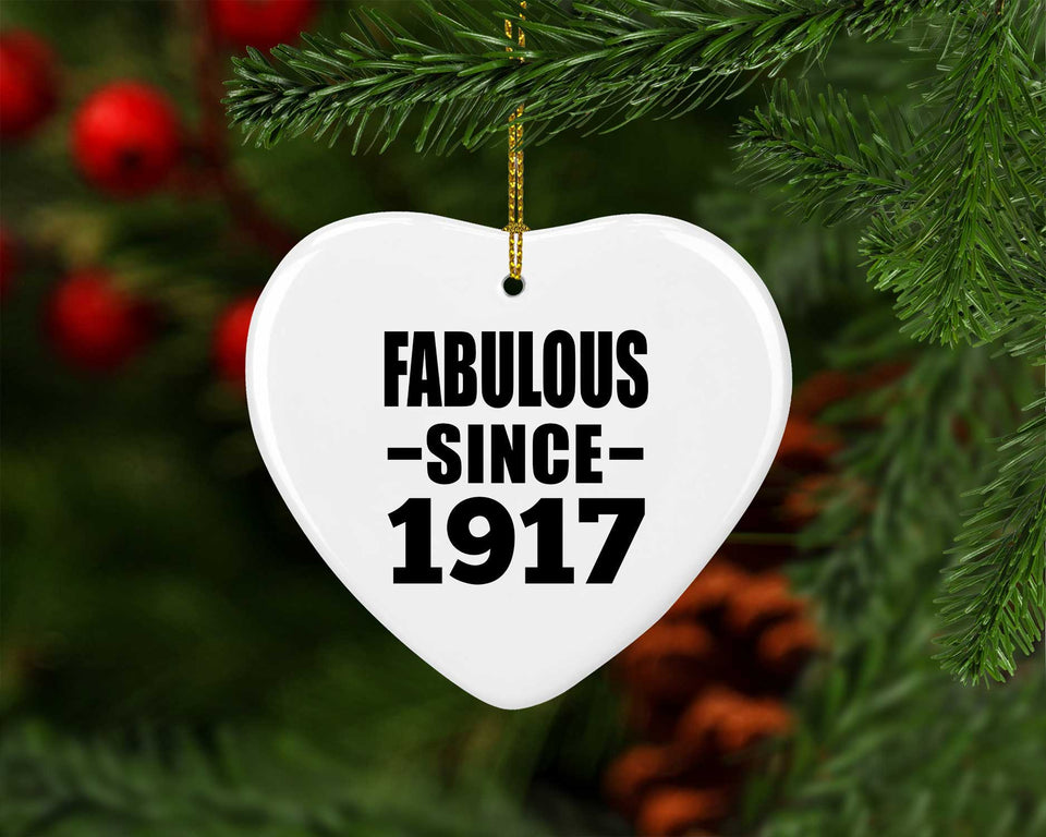 107th Birthday Fabulous Since 1917 - Heart Ornament