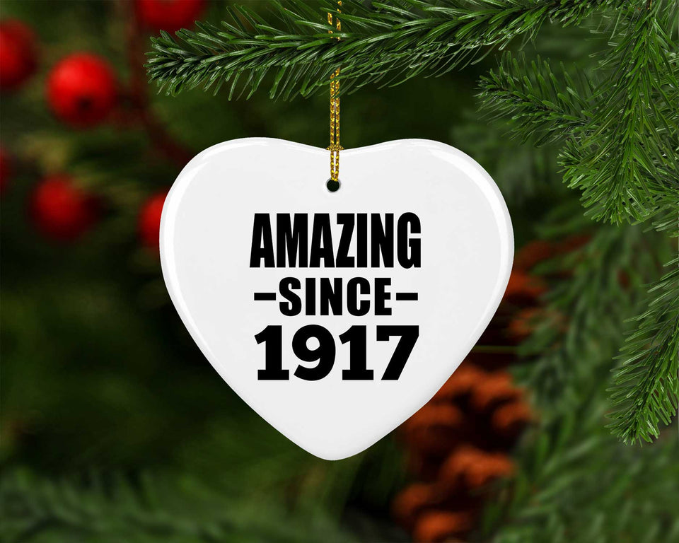 107th Birthday Amazing Since 1917 - Heart Ornament