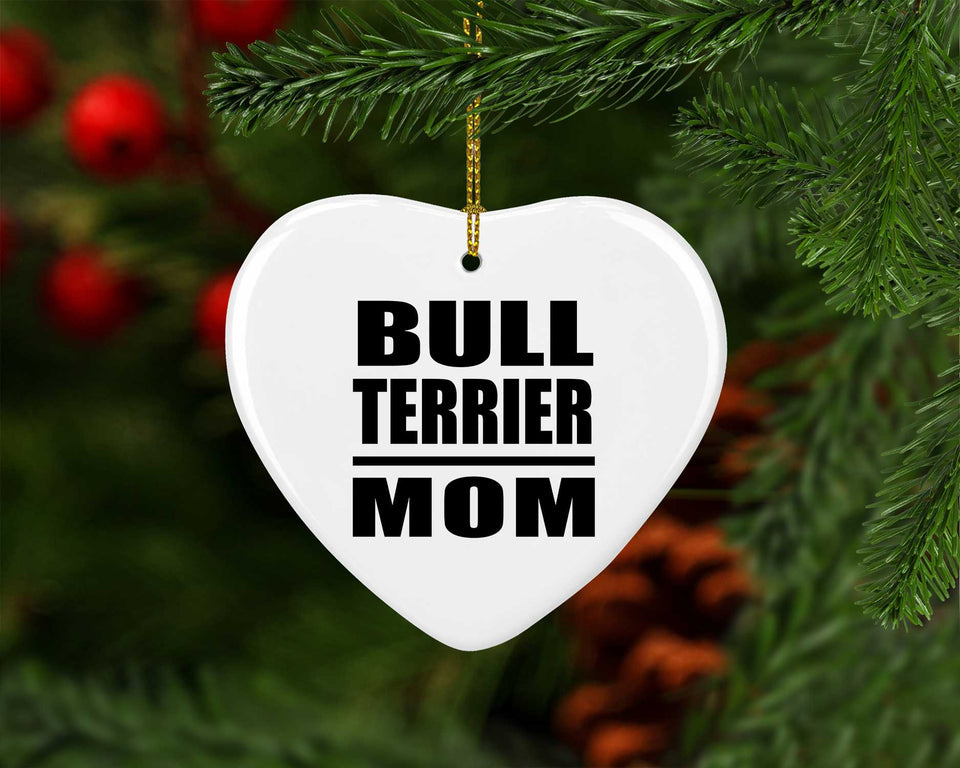 Bull Terrier Mom - Heart Ornament