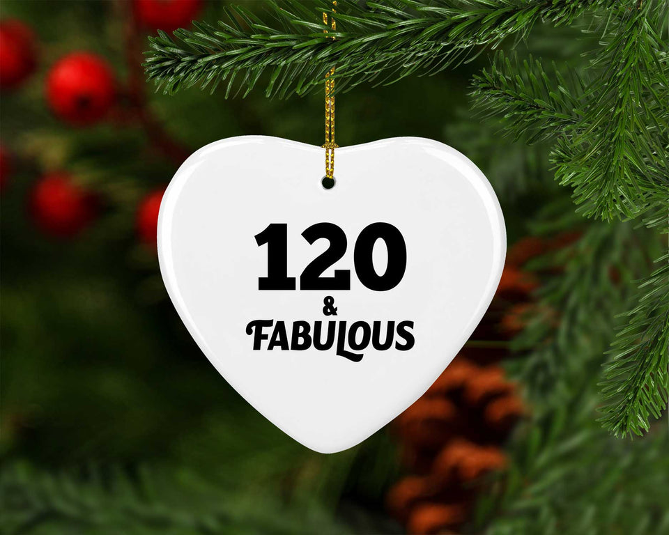 120th Birthday 120 & Fabulous - Heart Ornament