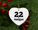 22nd Birthday 22 & Fabulous - Heart Ornament