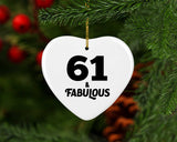 61st Birthday 61 & Fabulous - Heart Ornament