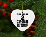 2nd Birthday First 2 Years of Childhood Are The Hardest - Heart Ornament