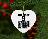 9th Birthday First 9 Years of Childhood Are The Hardest - Heart Ornament