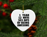 1st Birthday 1 Year 12 Months 365 Days Of Awesome - Heart Ornament