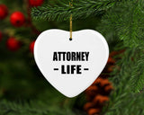 Attorney Life - Heart Ornament