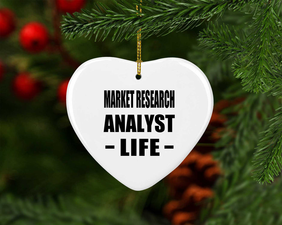 Market Research Analyst Life - Heart Ornament