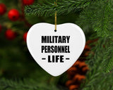 Military Personnel Life - Heart Ornament