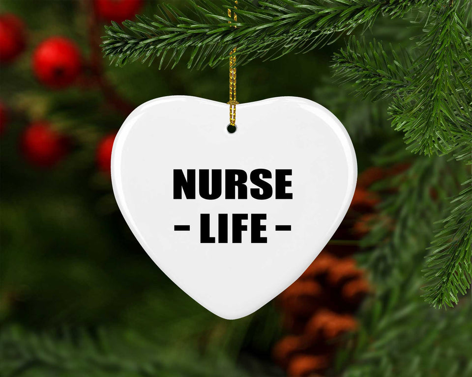 Nurse Life - Heart Ornament