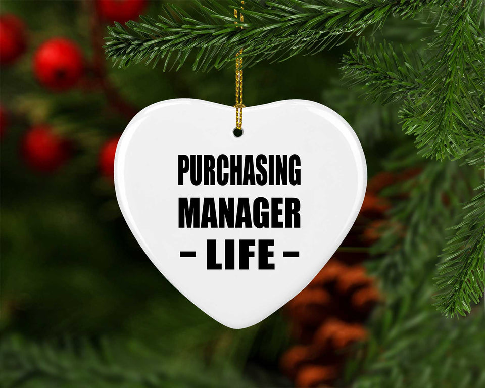 Purchasing Manager Life - Heart Ornament