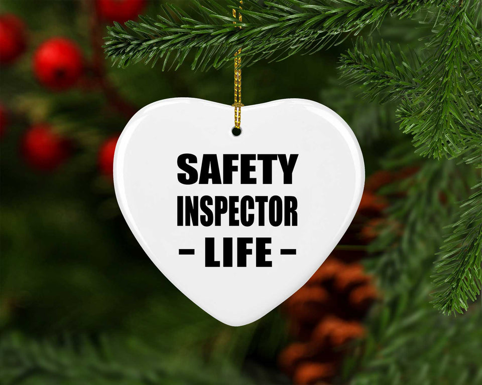 Safety Inspector Life - Heart Ornament