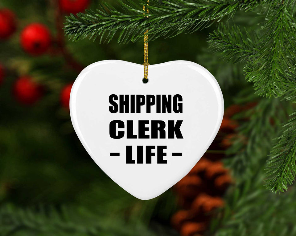 Shipping Clerk Life - Heart Ornament