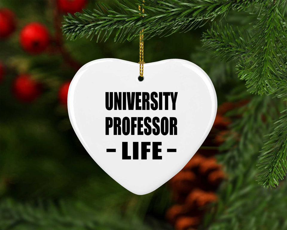 University Professor Life - Heart Ornament