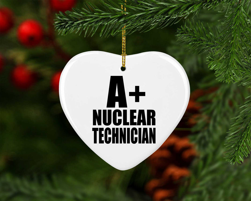 A+ Nuclear Technician - Heart Ornament