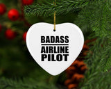 Badass Airline Pilot - Heart Ornament