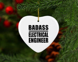 Badass Electrical Engineer - Heart Ornament