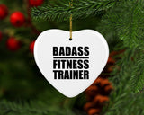 Badass Fitness Trainer - Heart Ornament