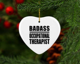 Badass Occupational Therapist - Heart Ornament