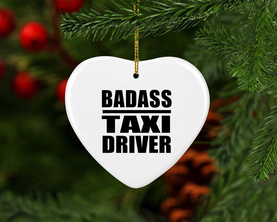 Badass Taxi Driver - Heart Ornament