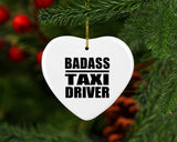 Badass Taxi Driver - Heart Ornament
