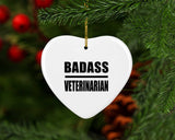 Badass Veterinarian - Heart Ornament