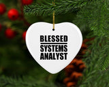 Blessed Systems Analyst - Heart Ornament