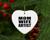 Mom Wife Artist - Heart Ornament