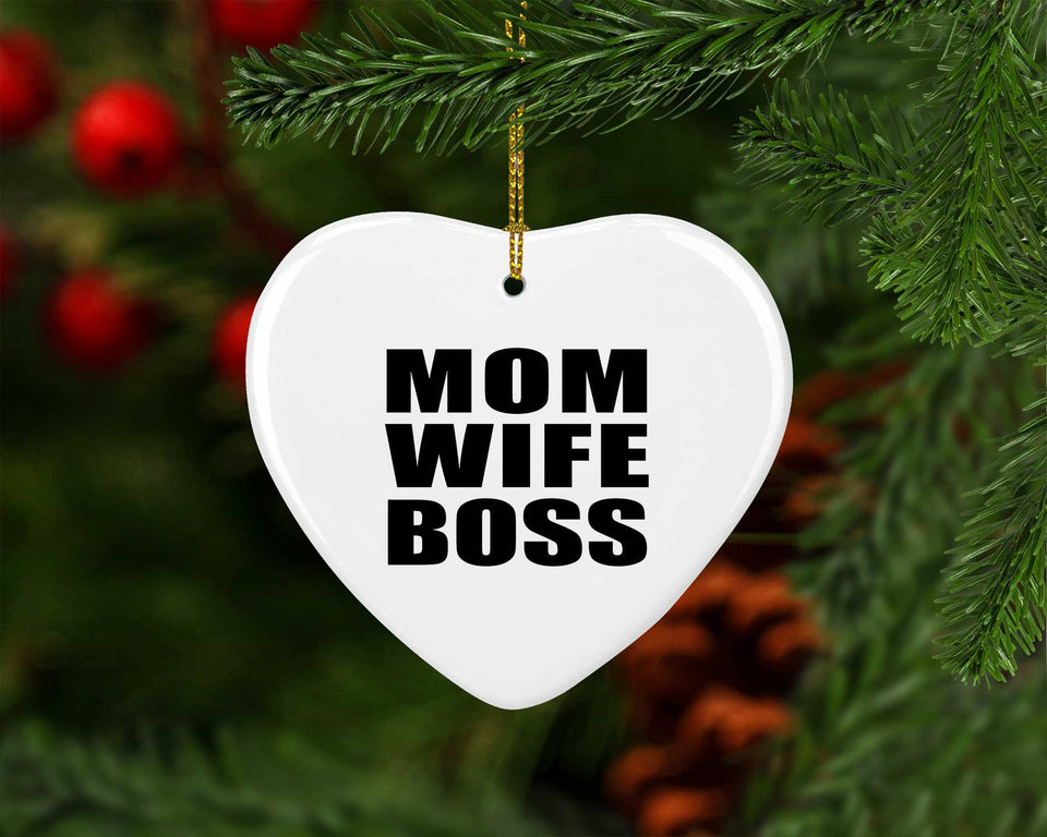 Mom Wife Boss - Heart Ornament