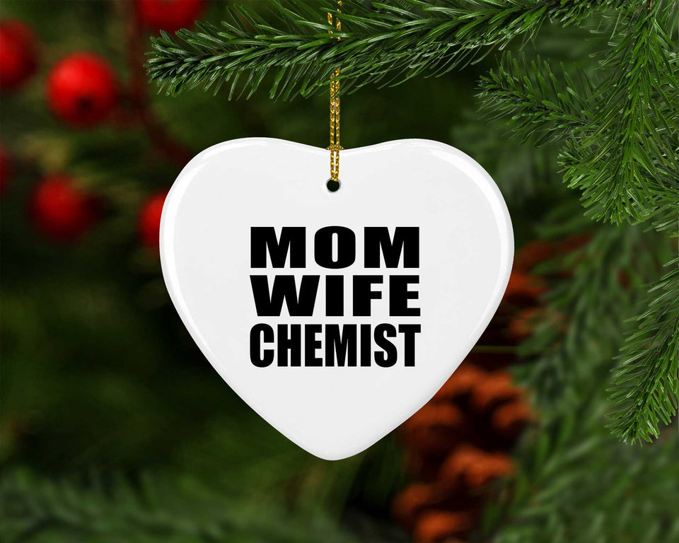 Mom Wife Chemist - Heart Ornament