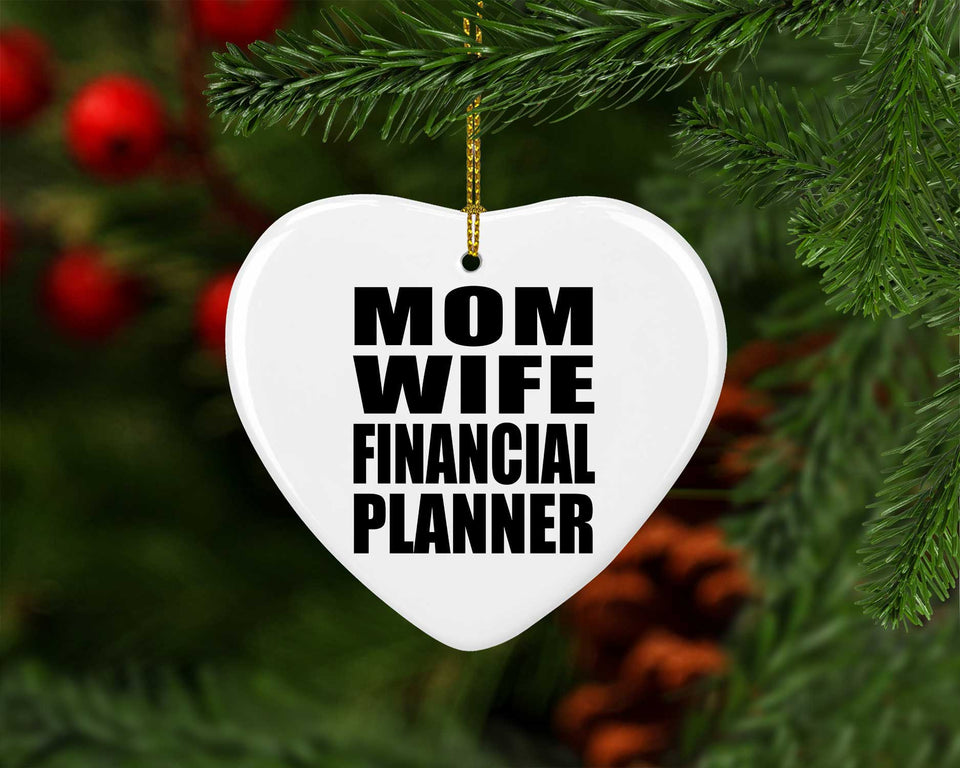 Mom Wife Financial Planner - Heart Ornament