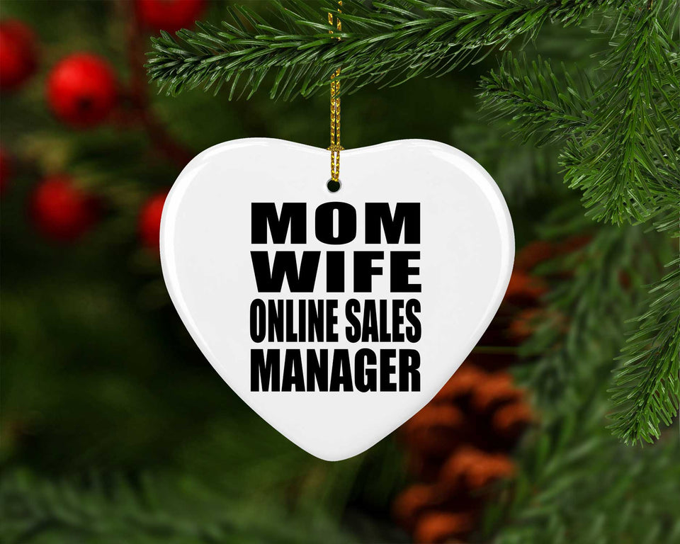 Mom Wife Online Sales Manager - Heart Ornament