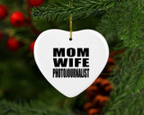 Mom Wife Photojournalist - Heart Ornament