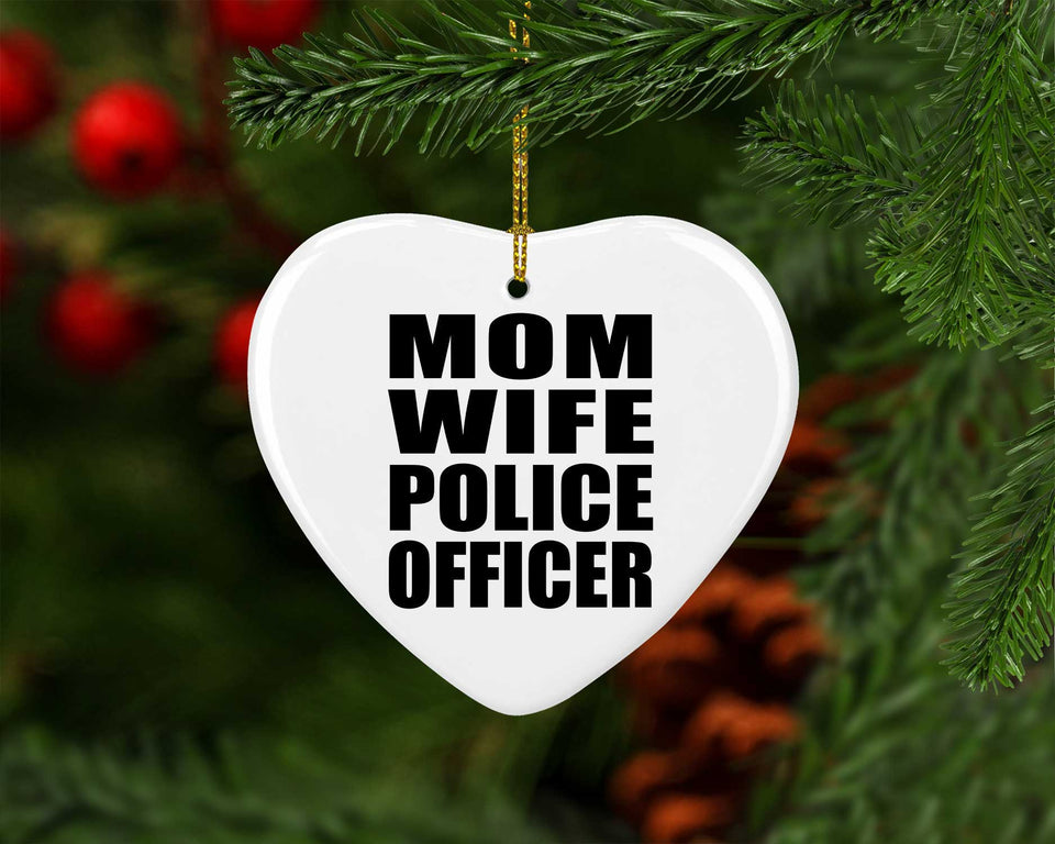 Mom Wife Police Officer - Heart Ornament