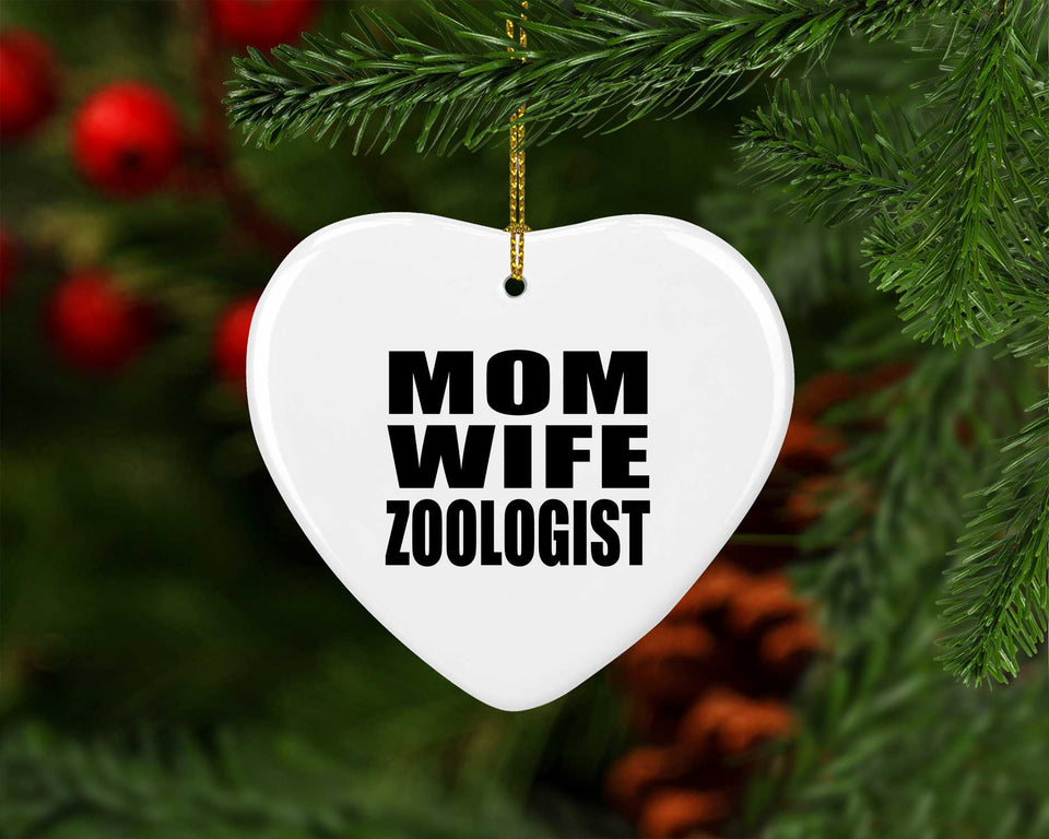 Mom Wife Zoologist - Heart Ornament