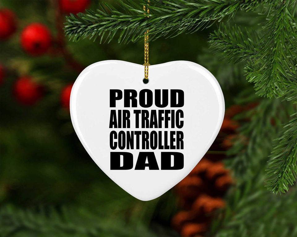 Proud Air Traffic Controller Dad - Heart Ornament
