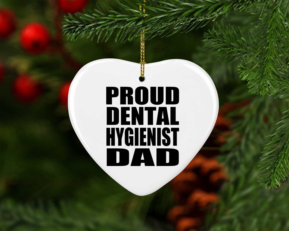 Proud Dental Hygienist Dad - Heart Ornament