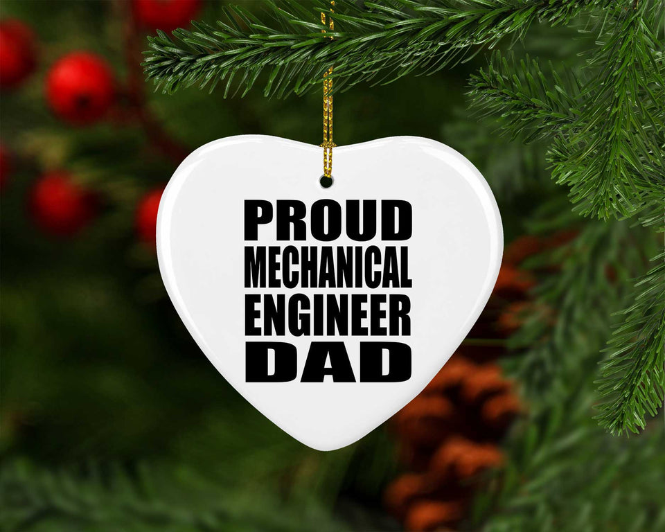 Proud Mechanical Engineer Dad - Heart Ornament