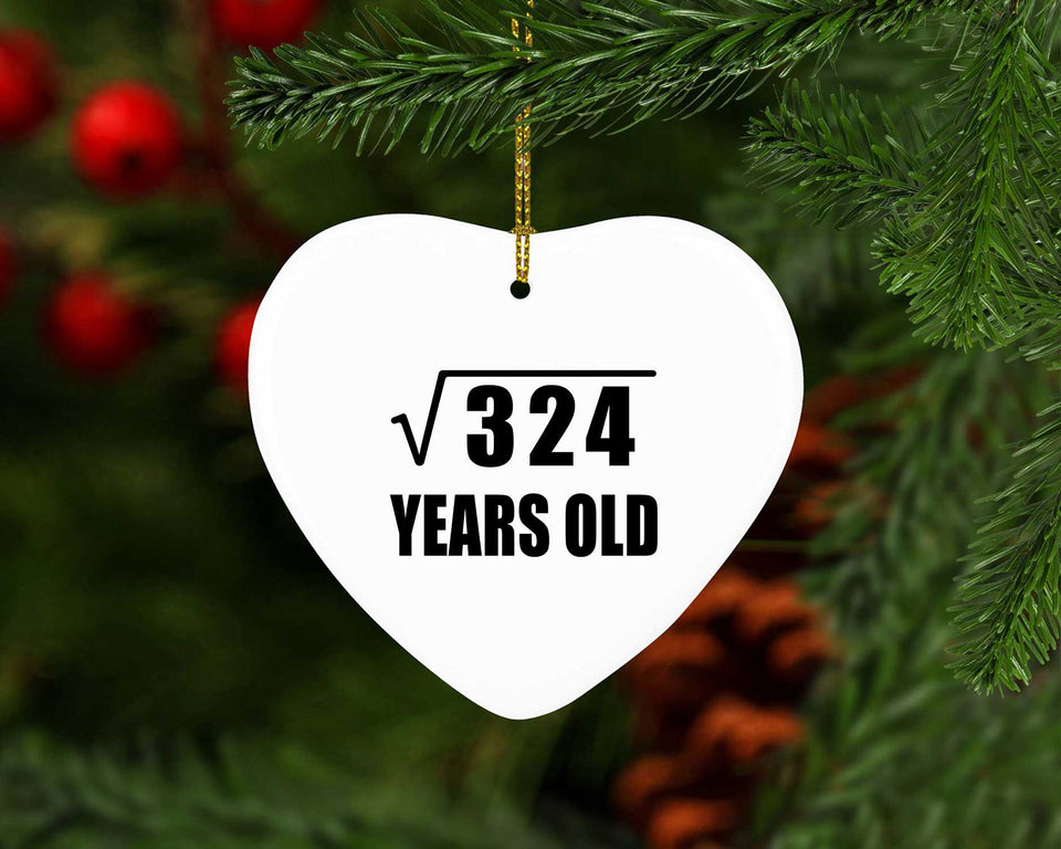 18th Birthday Square Root of 324 Years Old - Heart Ornament