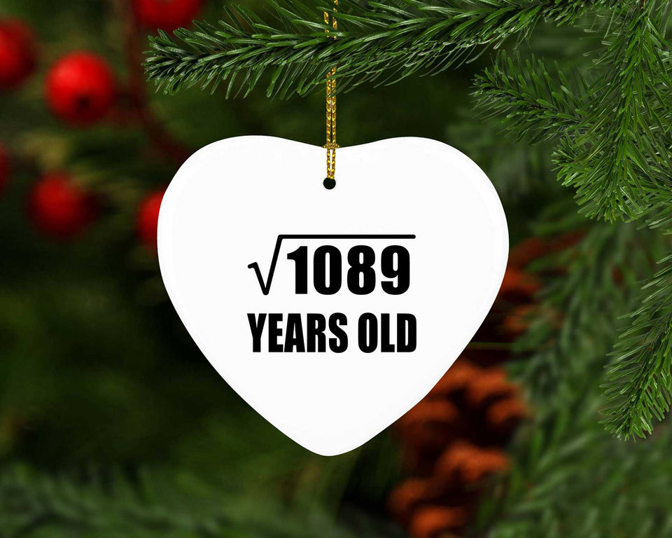 33rd Birthday Square Root of 1089 Years Old - Heart Ornament