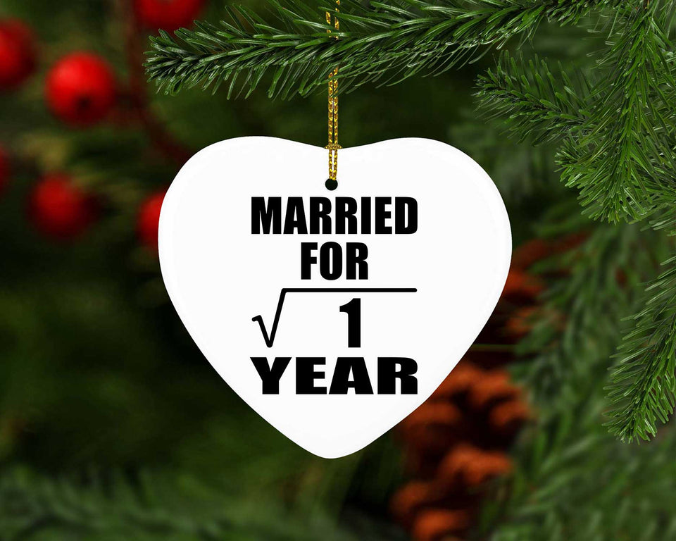 1st Anniversary Married For Square Root of 1 Year - Heart Ornament