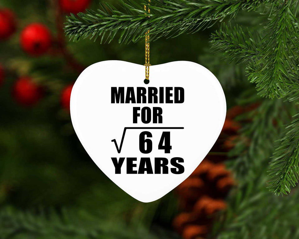8th Anniversary Married For Square Root of 64 Years - Heart Ornament