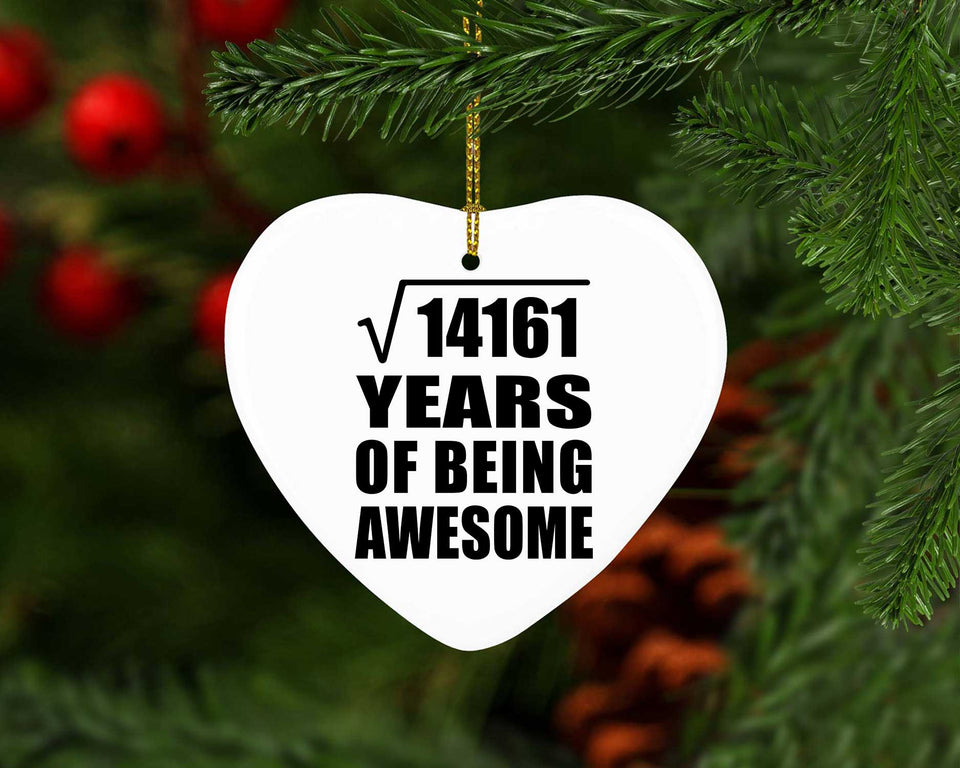 119th Birthday Square Root of 14161 Years of Being Awesome - Heart Ornament