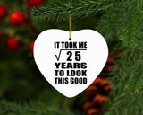 5th Birthday Took Square Root of 25 Years To Look Good - Heart Ornament